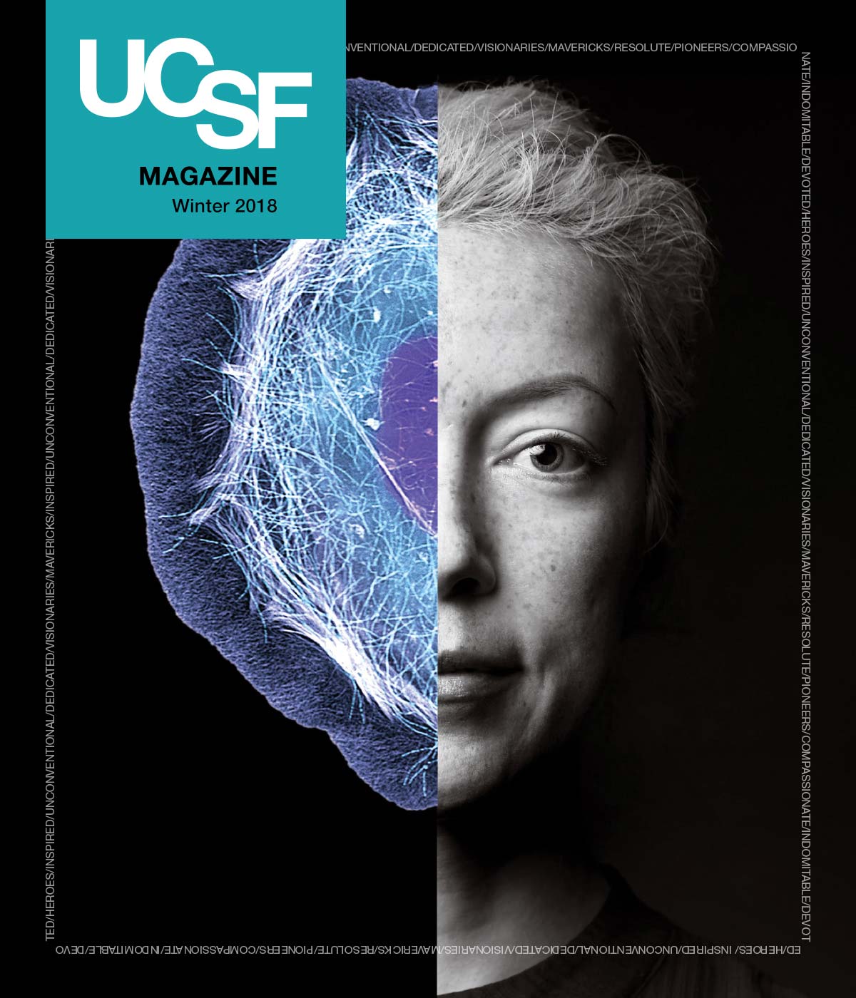 Cover of UCSF Magazine: left corner reads “UCSF Magazine, Winter 2018”. Black background with a photo slit in half: the right half is a black and white portrait of a female scientist, the left half is a colorful cell image.