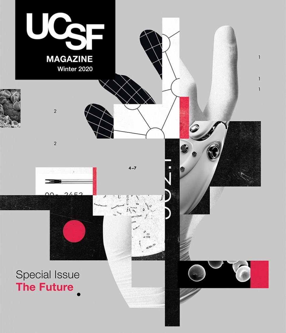 Cover of UCSF Magazine: in to left corner reads “UCSF Magazine, Winter 2020”; bottom left corner reads “Special Issue, The Future”; illustration on cover: collage of a gloved hand with part robot hand, cells, needle, equations, and futuristic looking parts.
