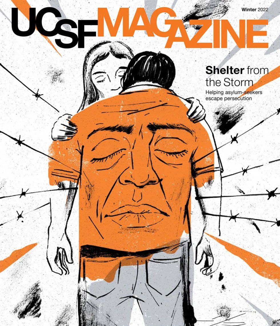 Cover of UCSF Magazine: top reads “UCSF Magazine, Winter 2022”. Text below reads “Shelter from the Storm: Helping asylum-seekers escape persecution”. Illustration of a woman hugging a man; the man’s back has a face with a frown and closed eyes; barbed wire come from the sides and wrap around the man’s arms. 