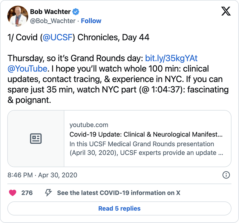 Screenshot of an X (formerly Twitter) post by Bob Wachter dated April 30, 2020. Titled Covid Chronicles, Day 44, the tweet announces that Thursday is Grand Rounds and shares a link to a YouTube video featuring clinical updates, contact tracing, and experience in NYC.